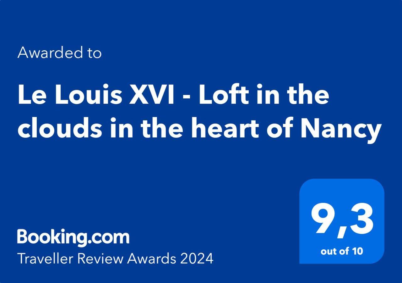 דירות Le Louis XVI - Loft In The Clouds In The Heart Of נאנסי מראה חיצוני תמונה